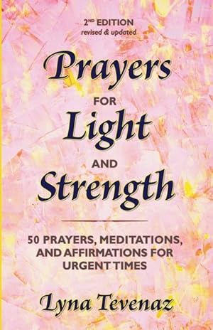 Bild des Verkufers fr Prayers for Light and Strength: 50 Prayers, Meditations, and Affirmations for Urgent Times zum Verkauf von moluna
