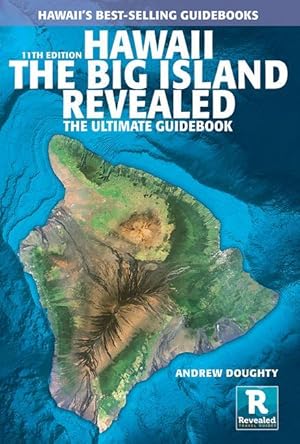 Bild des Verkufers fr Hawaii the Big Island Revealed: The Ultimate Guidebook zum Verkauf von moluna