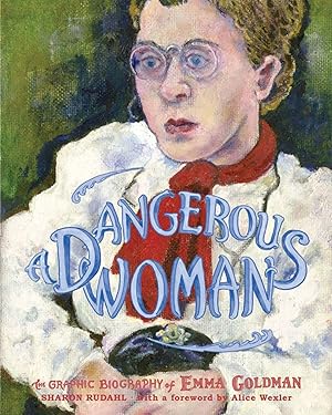 Bild des Verkufers fr A Dangerous Woman: The Graphic Biography of Emma Goldman zum Verkauf von moluna
