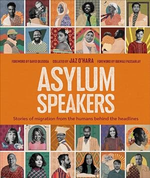 Bild des Verkufers fr Asylum Speakers : Stories of Migration from the Humans Behind the Headlines zum Verkauf von GreatBookPrices