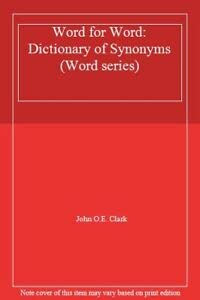 Imagen del vendedor de Word for Word: Dictionary of Synonyms (Word series) a la venta por WeBuyBooks
