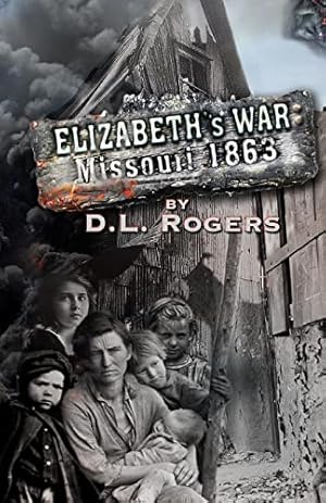 Seller image for ELIZABETH'S WAR: Missouri 1863 for sale by Reliant Bookstore