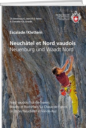 Bild des Verkufers fr Escalade Neuchtel et Nord vaudois / Klettern Neuenburg und Waadt Nord zum Verkauf von moluna