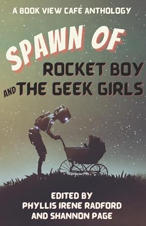 Bild des Verkufers fr Spawn of Rocket Boy and the Geek Girls zum Verkauf von moluna