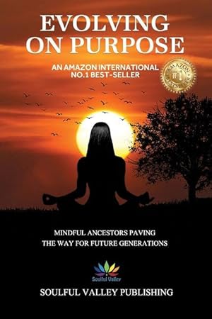 Image du vendeur pour Evolving On Purpose: Mindful Ancestors Paving The Way For Future Generations mis en vente par moluna