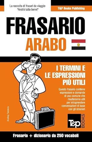 Bild des Verkufers fr Frasario Italiano-Arabo Egiziano e mini dizionario da 250 vocaboli zum Verkauf von moluna