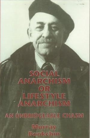 Bild des Verkufers fr Social Anarchism or Lifestyle Anarchism: An Unbridgeable Chasm zum Verkauf von moluna