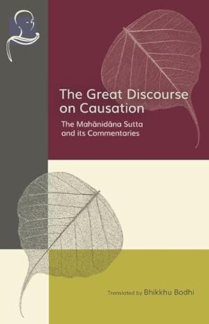 Bild des Verkufers fr The Great Discourse on Causation: The Mahanidana Sutta and Its Commentaries zum Verkauf von moluna
