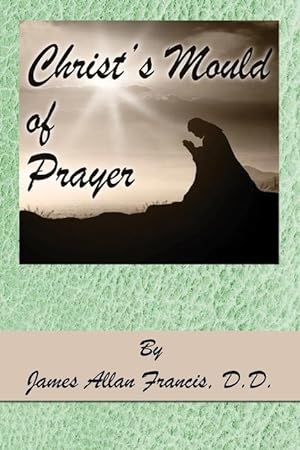 Seller image for Christ\ s Mould of Prayer for sale by moluna