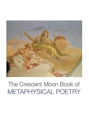 Bild des Verkufers fr The Crescent Moon Book of Metaphysical Poetry zum Verkauf von moluna