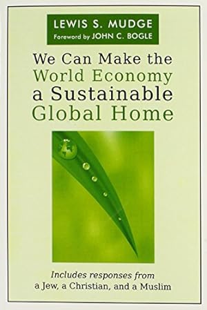 Bild des Verkufers fr We Can Make the World Economy a Sustainable Global Home: zum Verkauf von WeBuyBooks