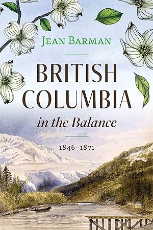 Seller image for British Columbia in the Balance: 1846-1871 for sale by moluna