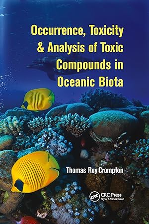 Immagine del venditore per Occurrence, Toxicity & Analysis of Toxic Compounds in Oceanic Biota venduto da moluna