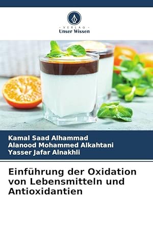 Seller image for Einfhrung der Oxidation von Lebensmitteln und Antioxidantien for sale by moluna