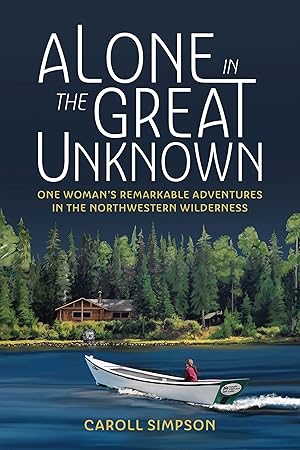 Bild des Verkufers fr Alone in the Great Unknown: One Woman\ s Remarkable Adventures in the Northwestern Wilderness zum Verkauf von moluna