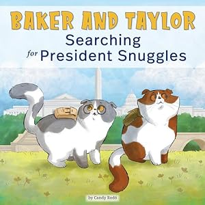 Bild des Verkufers fr Baker and Taylor: Searching for President Snuggles zum Verkauf von moluna