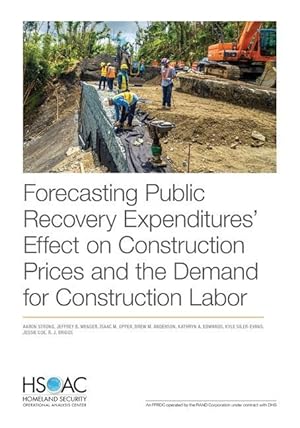 Imagen del vendedor de Forecasting Public Recovery Expenditures\ Effect on Construction Prices and the Demand for Construction Labor a la venta por moluna