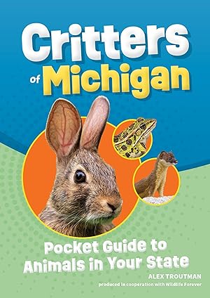 Bild des Verkufers fr Critters of Michigan: Pocket Guide to Animals in Your State zum Verkauf von moluna