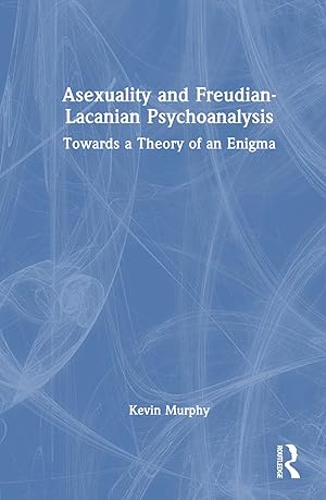 Bild des Verkufers fr Asexuality and Freudian-Lacanian Psychoanalysis zum Verkauf von moluna