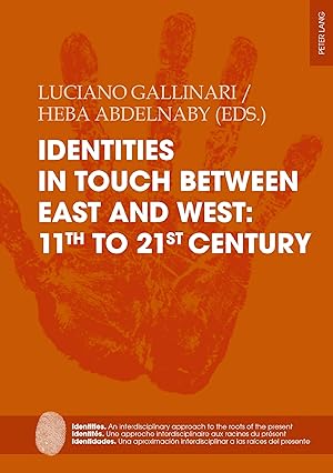 Immagine del venditore per Identities in touch between East and West: 11th to 21st century venduto da moluna