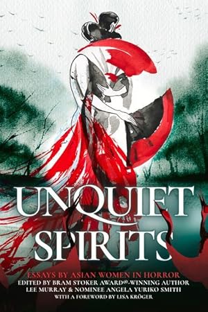 Image du vendeur pour Unquiet Spirits: Essays by Asian Women in Horror mis en vente par moluna