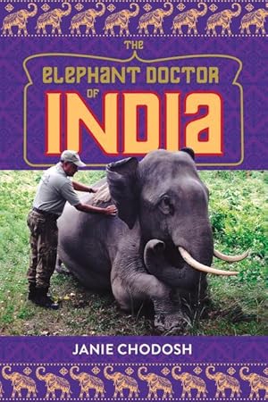 Bild des Verkufers fr The Elephant Doctor of India zum Verkauf von moluna