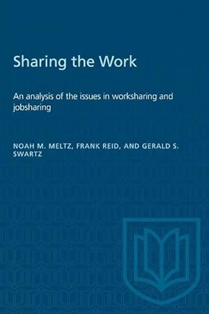Seller image for Sharing the Work: An analysis of the issues in worksharing and jobsharing for sale by moluna
