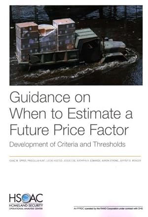 Imagen del vendedor de Guidance on When to Estimate a Future Price Factor: Development of Criteria and Thresholds a la venta por moluna