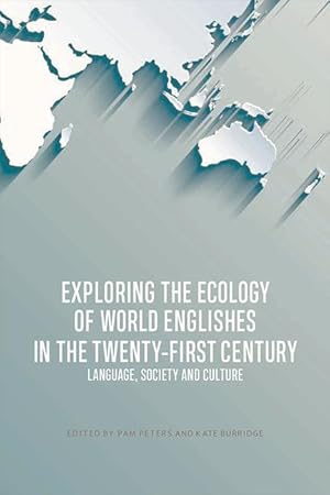 Bild des Verkufers fr Exploring the Ecology of World Englishes in the Twenty-First Century: Language, Society and Culture zum Verkauf von moluna