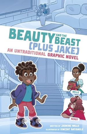 Bild des Verkufers fr Beauty and the Beast (Plus Jake): An Untraditional Graphic Novel zum Verkauf von moluna
