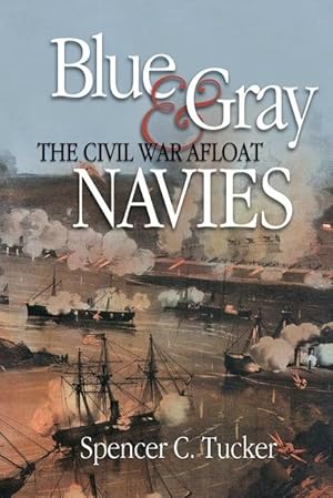 Bild des Verkufers fr Blue & Gray Navies: The Civil War Afloat zum Verkauf von moluna