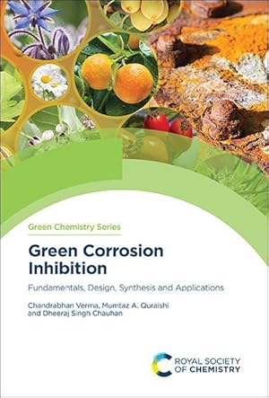 Bild des Verkufers fr Green Corrosion Inhibition: Fundamentals, Design, Synthesis and Applications zum Verkauf von moluna