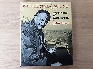 The Certain Sound: Thirty Years of Motor Racing