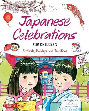 Bild des Verkufers fr Japanese Celebrations for Children: Festivals, Holidays and Traditions zum Verkauf von moluna