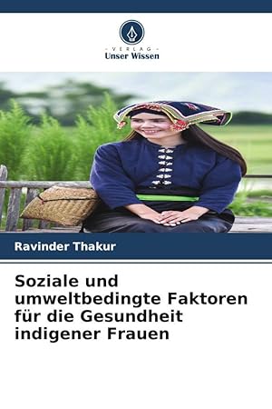 Seller image for Soziale und umweltbedingte Faktoren fr die Gesundheit indigener Frauen for sale by moluna