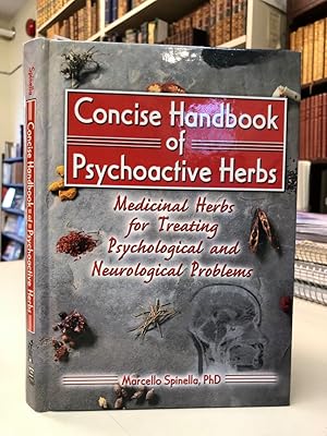 Seller image for Concise Handbook of Psychoactive Herbs: Medicinal Herbs for Treating Psychological and Neurological Problems for sale by The Odd Book  (ABAC, ILAB)