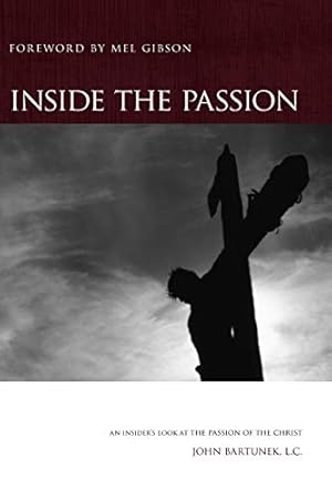 Immagine del venditore per Inside the Passion: An Insider  s Look at The Passion of The Christ venduto da savehere619