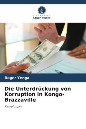 Seller image for Die Unterdrckung von Korruption in Kongo-Brazzaville for sale by moluna