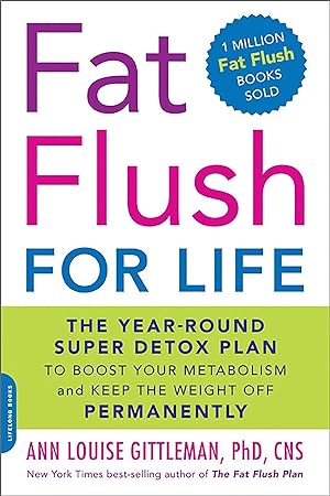 Bild des Verkufers fr Fat Flush for Life: The Year-Round Super Detox Plan to Boost Your Metabolism and Keep the Weight Off Permanently zum Verkauf von moluna