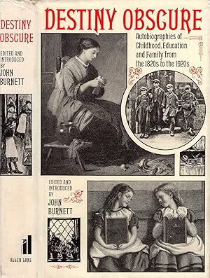 Bild des Verkufers fr Destiny Obscure: Autobiographies of Childhood, Education and Family from the 1820's to the 1920's zum Verkauf von Pendleburys - the bookshop in the hills