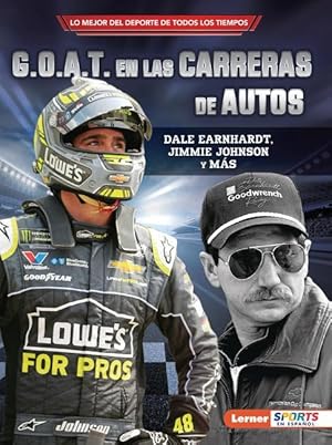 Bild des Verkufers fr G.O.A.T. En Las Carreras de Autos (Auto Racing\ s G.O.A.T.): Dale Earnhardt, Jimmie Johnson Y Ms zum Verkauf von moluna