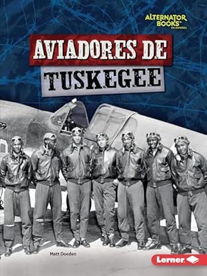 Bild des Verkufers fr Aviadores de Tuskegee (Tuskegee Airmen) zum Verkauf von moluna