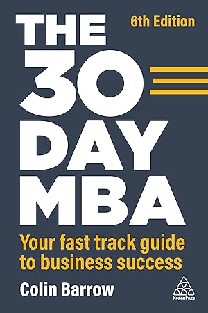 Bild des Verkufers fr The 30 Day MBA: Your Fast Track Guide to Business Success zum Verkauf von moluna