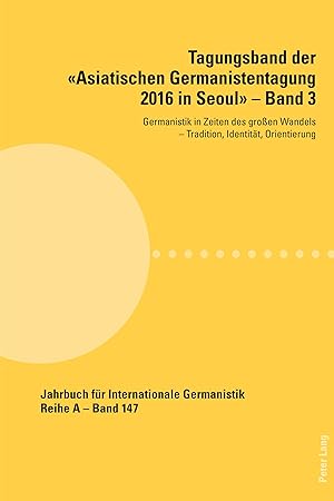 Imagen del vendedor de Tagungsband der Asiatischen Germanistentagung 2016 in Seoul  Band 3 a la venta por moluna