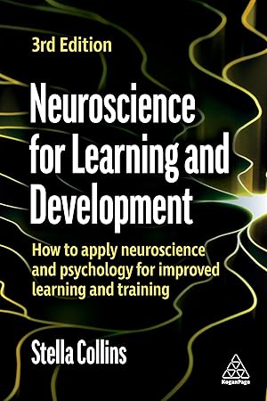 Bild des Verkufers fr Neuroscience for Learning and Development: How to Apply Neuroscience and Psychology for Improved Learning and Training zum Verkauf von moluna