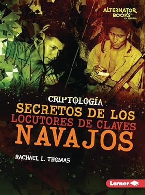 Bild des Verkufers fr Secretos de Los Locutores de Claves Navajos (Secrets of Navajo Code Talkers) zum Verkauf von moluna