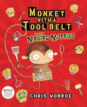 Bild des Verkufers fr Monkey with a Tool Belt and the Maniac Muffins zum Verkauf von moluna