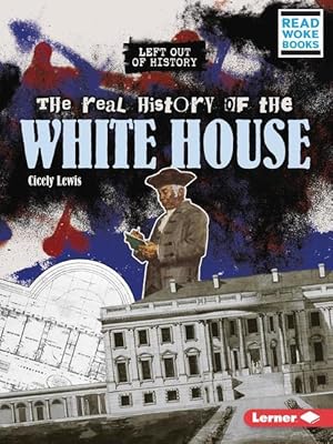 Bild des Verkufers fr The Real History of the White House zum Verkauf von moluna
