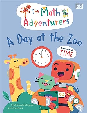 Bild des Verkufers fr The Math Adventurers: A Day at the Zoo: Learn about Time from Seconds to Minutes to Hours zum Verkauf von moluna