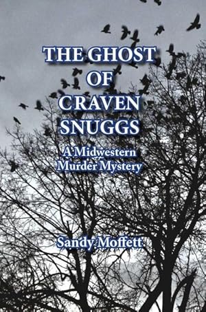 Immagine del venditore per The Ghost of Craven Snuggs: A Midwestern Murder Mystery venduto da moluna